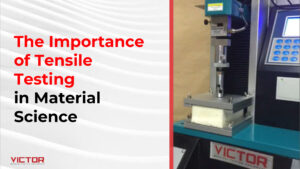 The Importance of Tensile Testing in Material Science